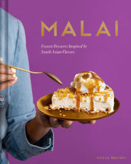 Title: Malai: Frozen Desserts with South Asian Flavors, Author: Pooja Bavishi