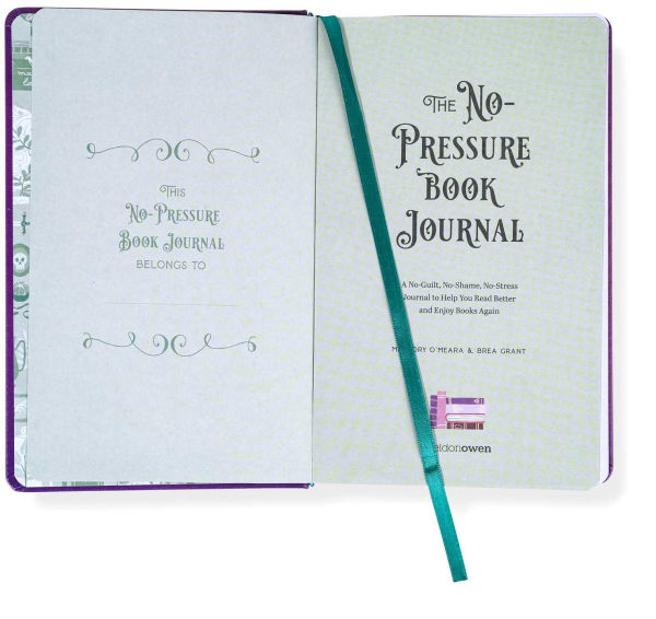 The No-Pressure Book Journal: A No-Guilt, No-Shame, No-Stress Journal to Help You Read Better and Enjoy Books Again