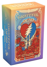 Title: Grateful Dead Tarot: The Official Deck and Guidebook, Author: Elizabeth Jezorski
