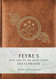 Title: Feyre's High Lady of the Night Court Sketchbook, Author: Weldon Owen