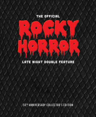 Title: The Official Rocky Horror Late Night Double Feature: The 50th Anniversary Two-Volume Collector's Edition, Author: Linus O'Brien