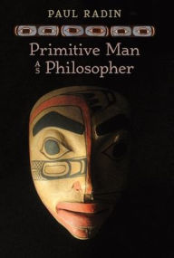 Title: Primitive Man as Philosopher, Author: Paul Radin