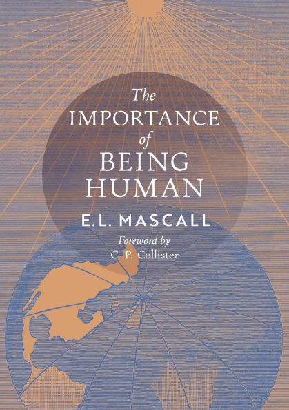 the Importance of Being Human: Some Aspects Christian Doctrine Man