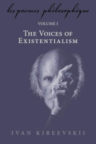 Title: Les Poemes Philosophique (Volume 1): The Voices of Existentialism, Author: Ivan Kireevskii