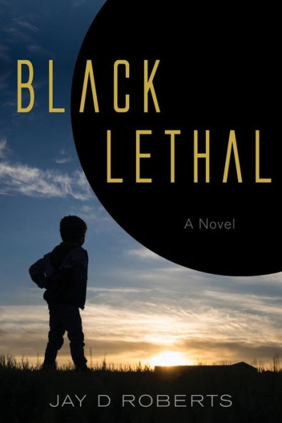 Black Lethal: A Novel