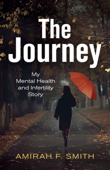 The Journey: My Mental Health and Infertility Story