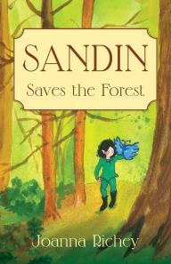 Title: Sandin Saves the Forest, Author: Joanna Richey