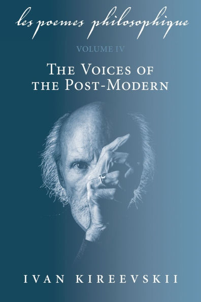 Les Poemes Philosophique (Volume 4): the Voices of Post-Modern