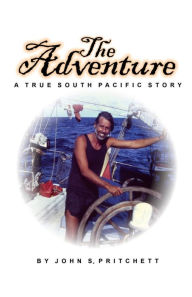 Title: The Adventure: A True South Pacific Story, Author: John Pritchett
