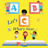 Title: A B Let's C What's Next..., Author: Kim Hipple