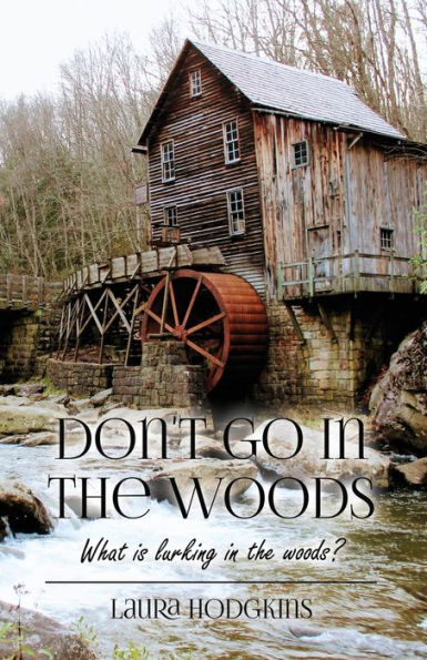 Don't Go the Woods: What is lurking woods?