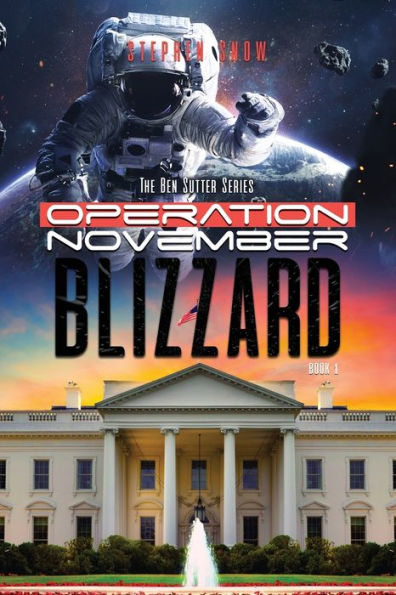 Operation November Blizzard: The Ben Sutter Series-Book 1