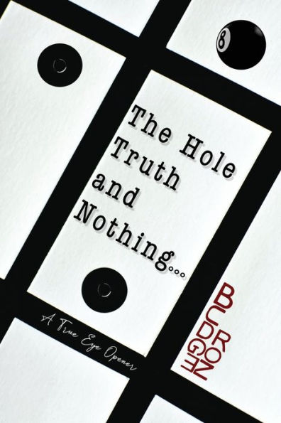 The Hole Truth and Nothing...