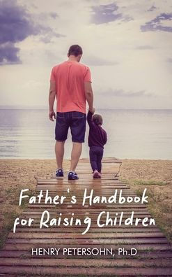 Father's Handbook for Raising Children