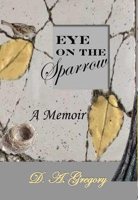 Eye on the Sparrow: A Memoir