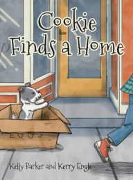 Title: Cookie Finds a Home, Author: Kelly Barker