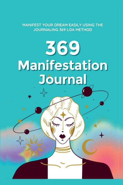 369 Manifestation Journal: Manifest Your Dream life using Nikola Tesla Law of Attraction Method (Attract Abundance Easily)