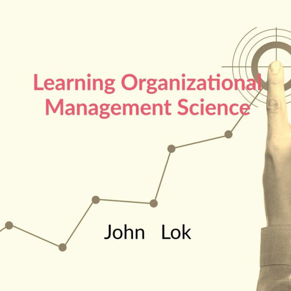 Learning Organizational Management Science