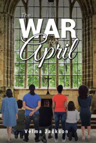 Title: The War for April, Author: Velma Jackson