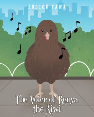 Title: The Voice of Kenya the Kiwi, Author: Judion Fawa