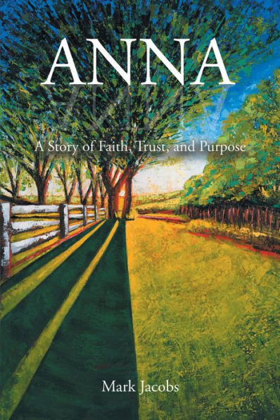 ANNA: A Story of Faith, Trust, and Purpose