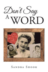 Title: Don't Say a Word, Author: Sandra Shook