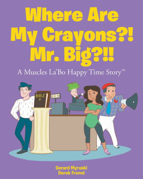 Where Are My Crayons?! Mr. Big?!!