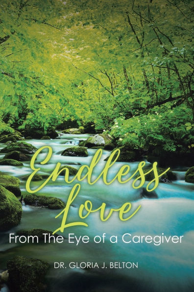 Endless Love From The Eye of a Caregiver