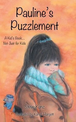 Pauline's Puzzlement: A Kid's Book... Not Just for Kids