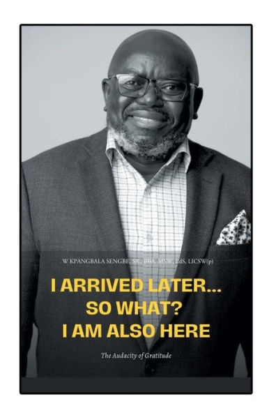 I Arrived Later... So What? I Am Also Here: The Audacity of Gratitude