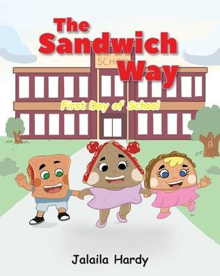 The Sandwich Way: First Day of School