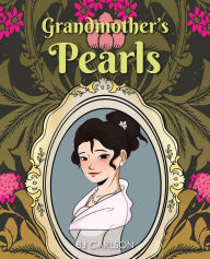 Title: Grandmother's Pearls, Author: BJ Carlson