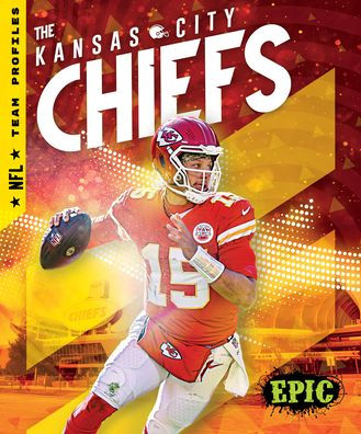 The Kansas City Chiefs by Joanne Mattern, Hardcover | Barnes & Noble®