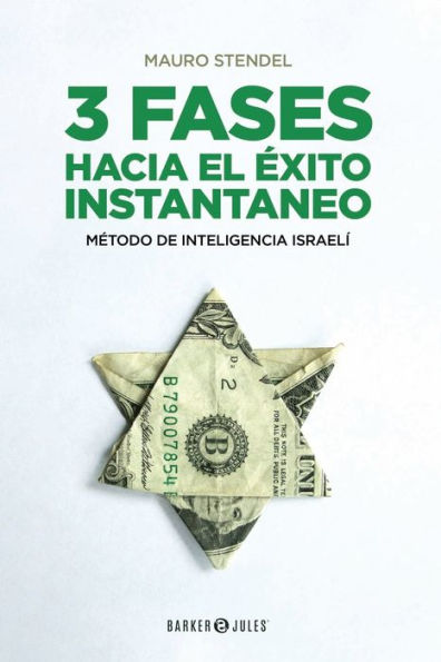 3 Fases hacia el ï¿½xito instantï¿½neo: Mï¿½todo de inteligencia israelï¿½