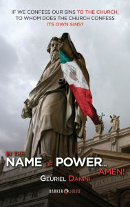 Title: In the name of Power... Amen!, Author: Geuriel Danini