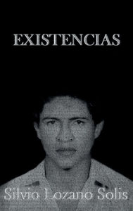 Title: Existencias, Author: Silvio Lozano Solis