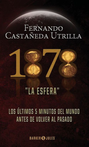 1878. La esfera: Los ï¿½ltimos 5 minutos del mundo antes de volver al pasado