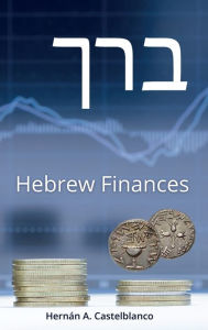 Title: Hebrew Finances, Author: Hernïn A. Castelblanco