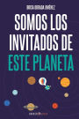 Somos los Invitados de este Planeta