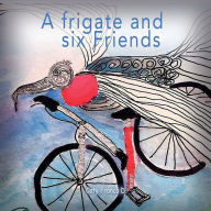 Title: A frigate and six friends, Author: Caty Franco D.