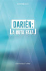 Dariï¿½n: La ruta fatal