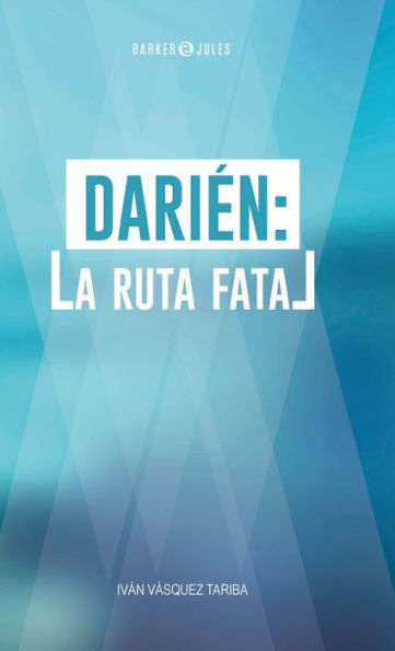 Dariï¿½n: La ruta fatal