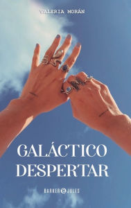 Title: Galï¿½ctico Despertar, Author: Valeria Morïn