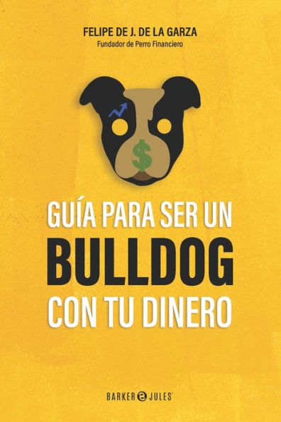 GuÃ¯Â¿Â½a para ser un bulldog con tu dinero