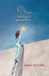 Title: Zapatillas para el ï¿½xito, Author: Liliana G. De la Cueva