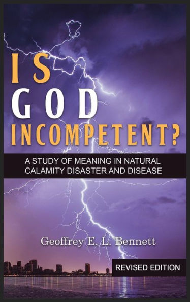 Is God Incompetent?: A Study of Meaning in Natural Calamity Disaster and Disease