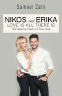 Nikos and Erika: The Healing Power of True Love