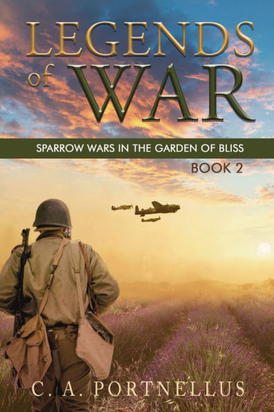 Legends of War: Sparrow Wars the Garden Bliss (A La Barre Family Saga)