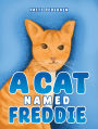 A Cat Named Freddie