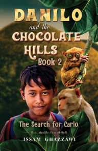 Title: Danilo and the Chocolate Hills - Book 2: The Search for Carlo, Author: Issam Ghazzawi